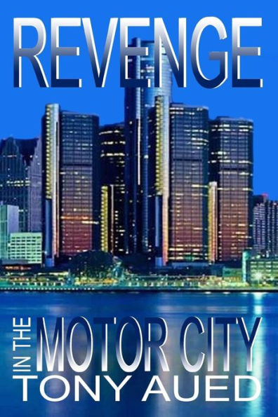 Revenge in the Motor City