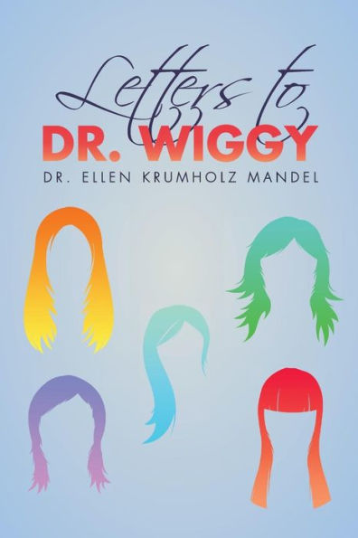 Letters to Dr. Wiggy