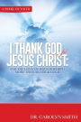 I Thank God for Jesus Christ: For the love of Jesus is worth more than silver or gold