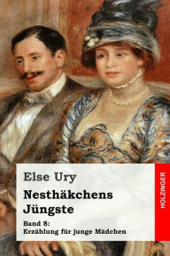 Title: Nesthäkchens Jüngste, Author: Else Ury