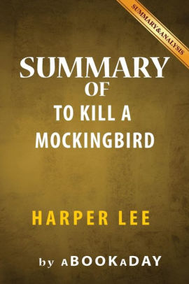 harper lee to kill a mockingbird summary