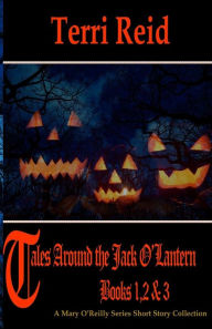 Title: Tales Around the Jack O'Lantern Books 1, 2, & 3, Author: Terri Reid