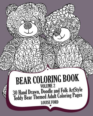 Bear Coloring Book Volume 2 30 Hand Drawn Doodle And Folk Art Style Teddy