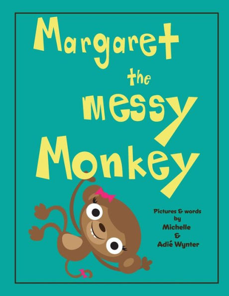 Margaret the Messy Monkey