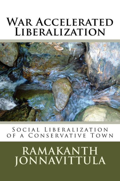 War Accelerated Liberalization: Social Liberalization of a Conservative Town