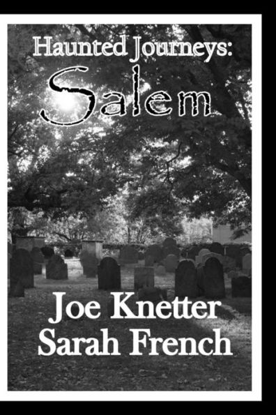 Haunted Journeys: Salem