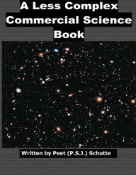 Title: A Less Complex Commercial Science Book, Author: Peet (P.S.J.) Schutte
