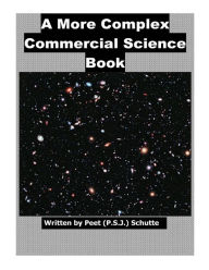 Title: A More Complex Commercial Science Book, Author: Peet (P.S.J.) Schutte