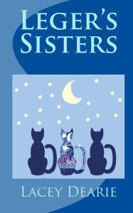 Title: Leger's Sisters, Author: Lacey Dearie