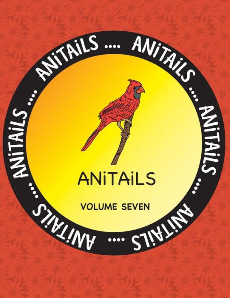 ANITAiLS Volume Seven: Learn about the Cardinal, Tayra, Red-eared Slider, Banded Rainbowfish, Snowy Egret, Lemon Shark, Greater Bilby, Gyrfalcon, Amazon Milky Tree Frog, and Guanaco. All stories based on facts.