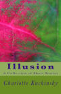 Illusion: A Collection of Short Stories