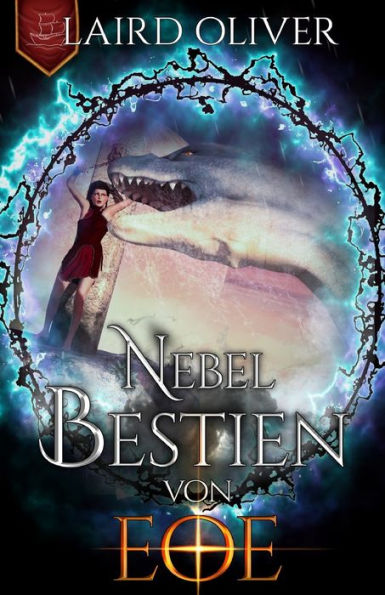 Nebelbestien von Eoe: Das Lied des ewigen Nebels Band 2
