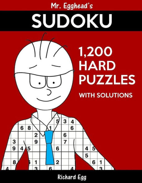 Mr. Egghead's Sudoku 1,200 Hard Puzzles With Solutions: Only One Level Of Difficulty Means No Wasted Puzzles