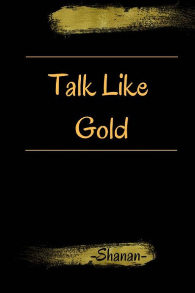 Talk Like Gold