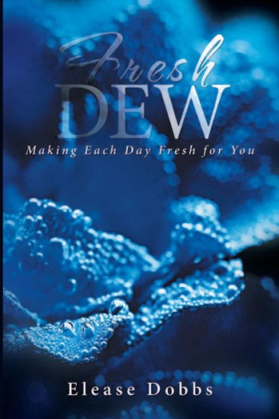 Fresh Dew: Making Each Day For You