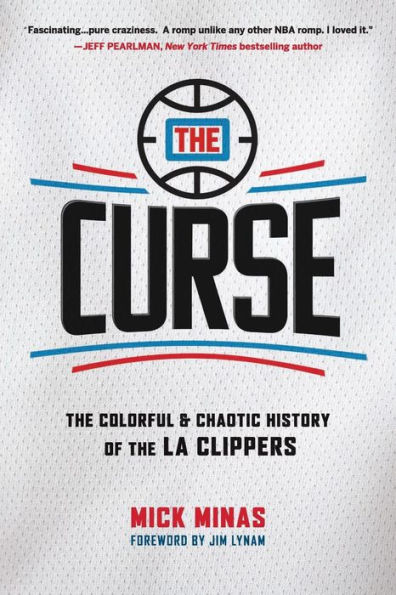 The Curse: The Colorful & Chaotic History of the LA Clippers