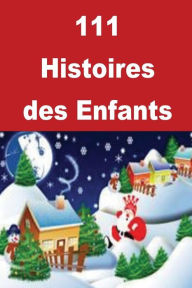 Title: 111 Histoires des Enfants, Author: Famina Clark