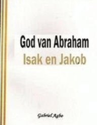 Title: God van Abraham, Isak en Jakob, Author: Gabriel Agbo