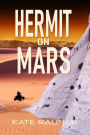 Hermit on Mars: Mars Colonization Book 3