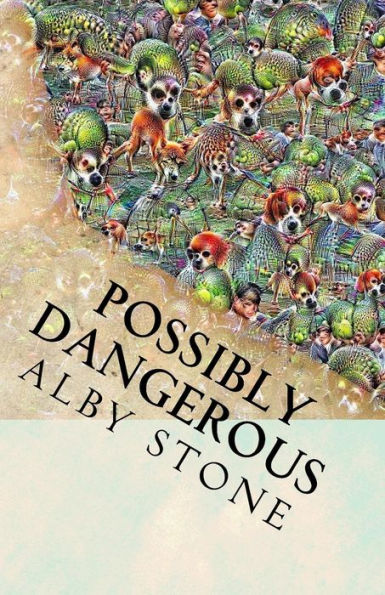 Possibly Dangerous: Short Fiction