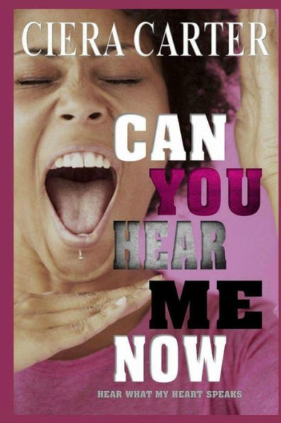 Can You Hear Me Now Hear What My Heart Speaks: Can You Hear Me Now Hear What My Heart Speaks