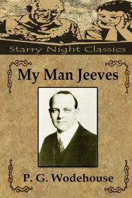 Title: My Man Jeeves, Author: P. G. Wodehouse