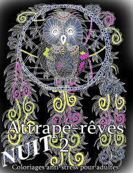 Title: Attrape-Reves Nuit 2 - Coloriages Pour Adultes, Author: The Art of You