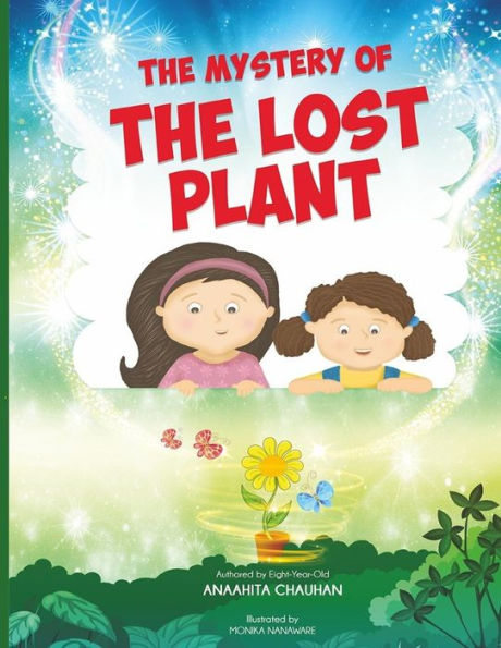 The Mystery of the Lost Plant: By an Eight Years Old Author