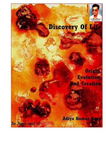 Discovery Of Life: Origin, Evolution And Creation: My Perception On Evolution