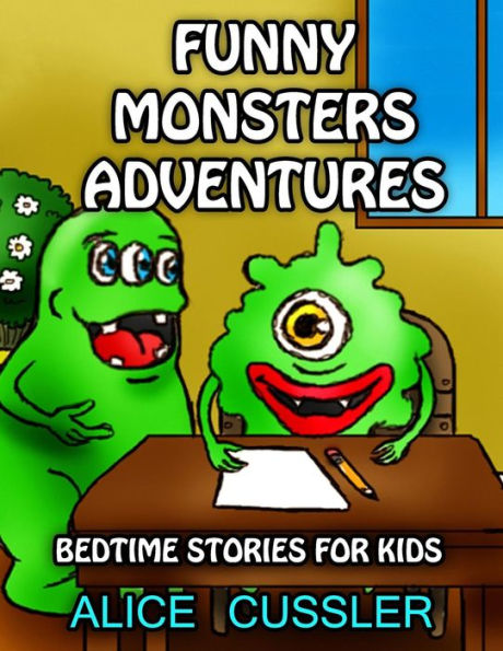 Bedtime Stories For Kids! Funny Monsters Adventures: Short Stories Picture Book: Monsters for Kids