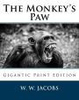 The Monkey's Paw: Gigantic Print Edition