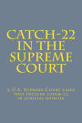 Catch-22 in the Supreme Court