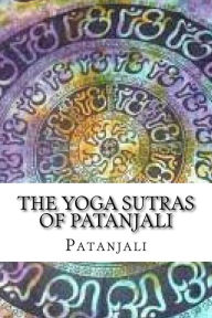 Title: The Yoga Sutras of Patanjali, Author: Patanjali