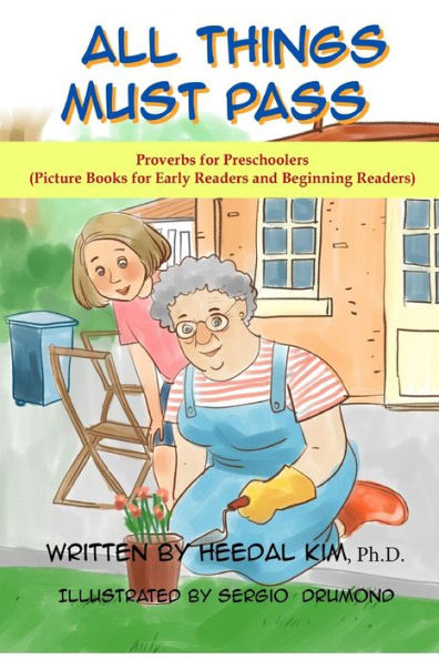 All Things Must Pass: Picture Books for Early Readers and Beginning Readers: Proverbs for Preschoolers