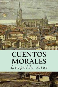 Title: Cuentos Morales, Author: Leopoldo Alas