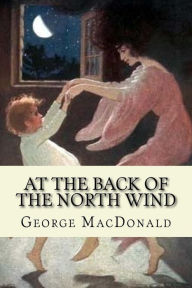 Title: At the Back of the North Wind, Author: George MacDonald