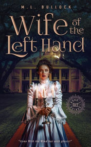 Title: Wife of the Left Hand, Author: M L Bullock