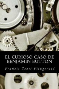 Title: El curioso caso de Benjamin Button, Author: Editorial Oneness