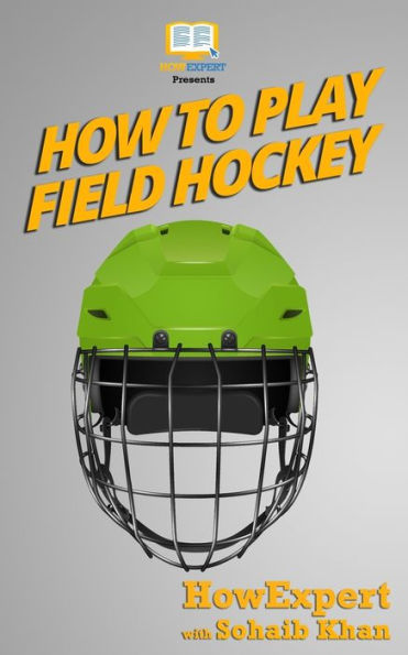 How To Play Field Hockey