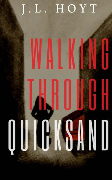 Walking Through Quicksand