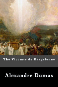 Title: The Vicomte de Bragelonne, Author: Alexandre Dumas