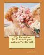 The Excursion. by: Romantic poet William Wordsworth
