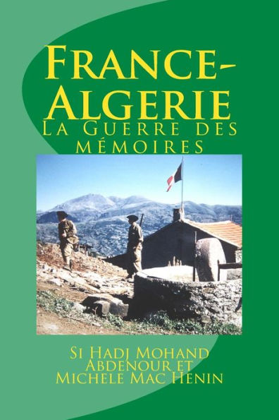 France-Algerie: La Guerre des mémoires