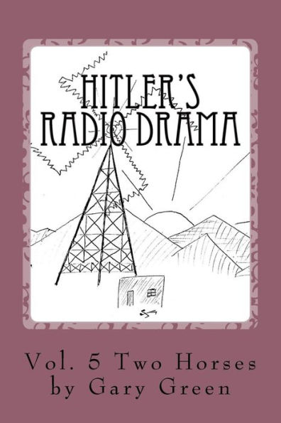 Hitler's Radio Drama: How a Fictional Polish Invasion Started World War II