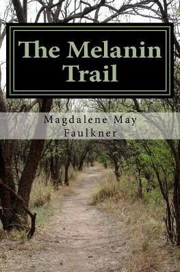 The Melanin Trail: A Black Poetry Collection