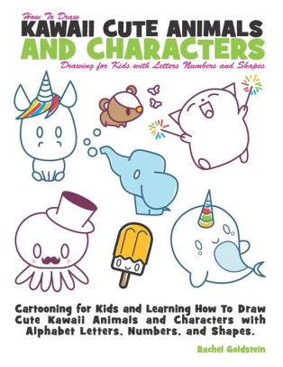 How To Draw Kawaii Cute Animals And Characters Drawing For Kids With Letters Numbers And Shapes