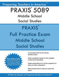 Title: PRAXIS 5089 Middle School Social Studies: PRAXIS II 5089 Middle School Social Studies, Author: Preparing Teachers In America