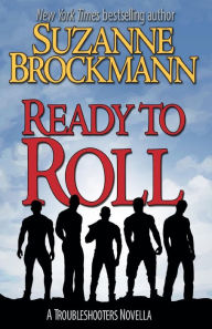 Title: Ready to Roll: A Troubleshooters Novella, Author: Suzanne Brockmann