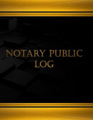 Title: Notary Public Log (Log Book, Journal - 125 pgs, 8.5 X 11 inches): Notary Public Log (Black, X-Large), Author: Centurion Logbooks