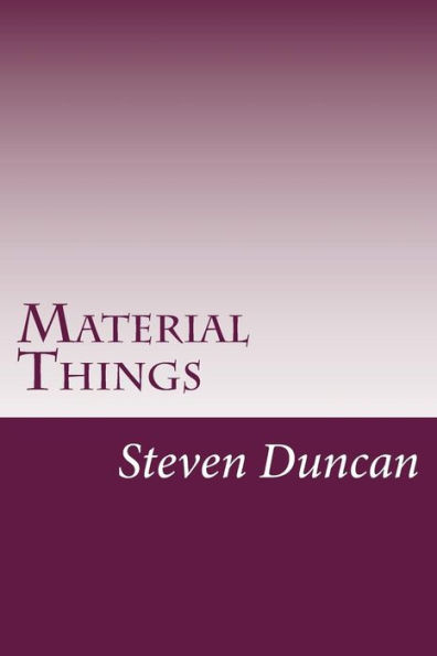 Material Things: An Alternative to Physicalism